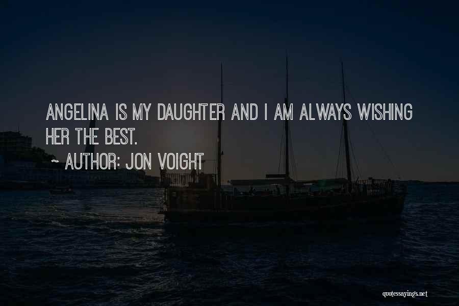 Jon Voight Quotes 902447