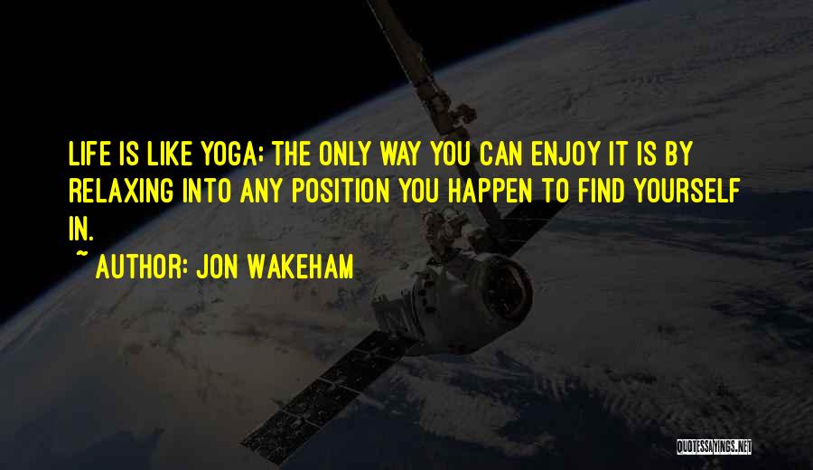 Jon Wakeham Quotes 776438