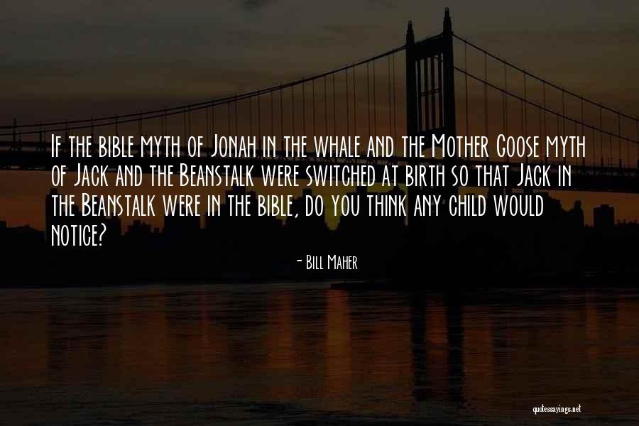 Jonah And The Whale Quotes By Bill Maher