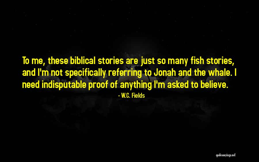 Jonah And The Whale Quotes By W.C. Fields Jonah And The Whale Quotes By W.C. Fields