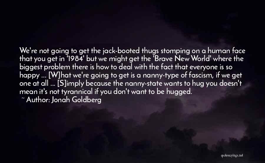 Jonah Goldberg Quotes 1027204