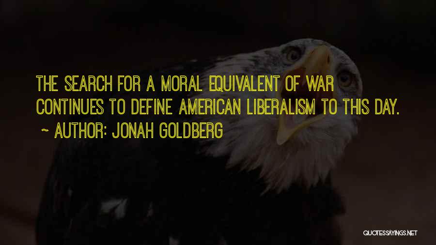 Jonah Goldberg Quotes 1409047