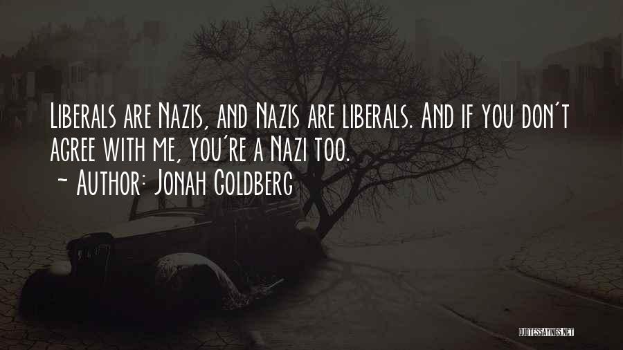 Jonah Goldberg Quotes 1930426