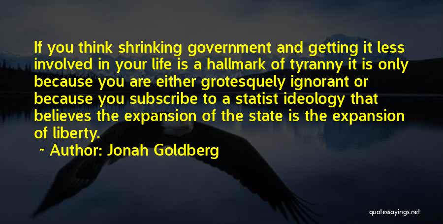 Jonah Goldberg Quotes 858813