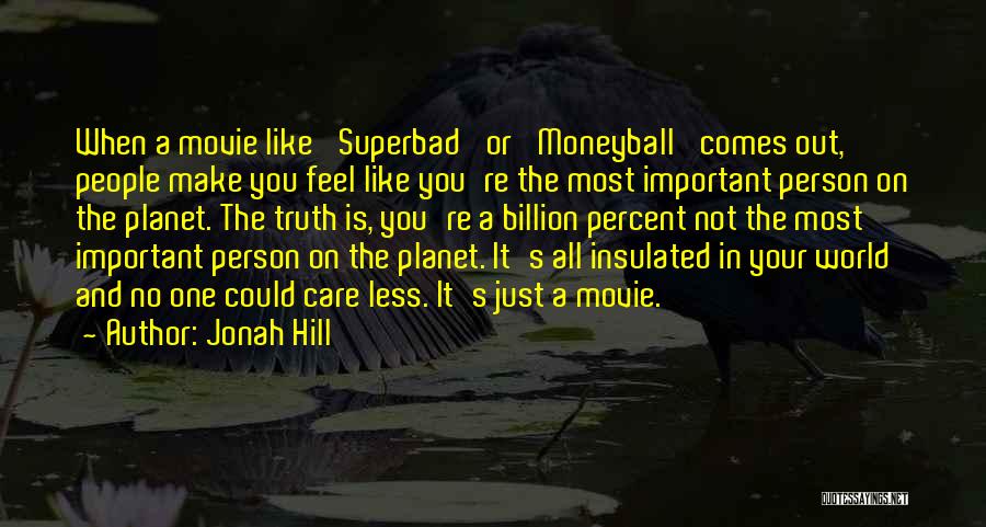Jonah Hill Moneyball Quotes By Jonah Hill