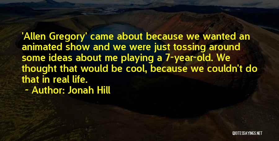 Jonah Hill Quotes 1379222