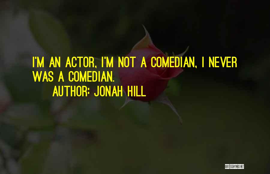 Jonah Hill Quotes 1736460