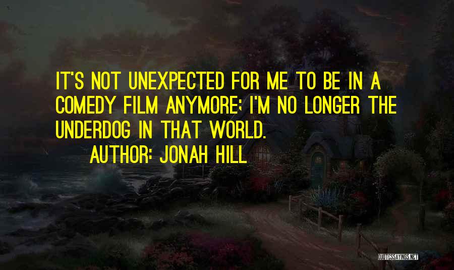 Jonah Hill Quotes 1751684