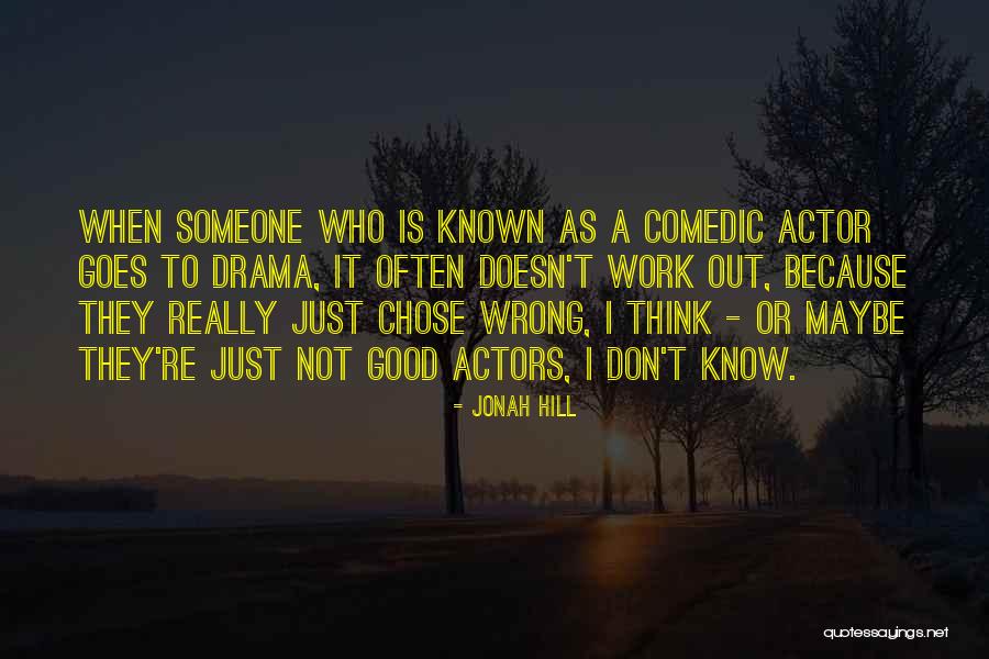 Jonah Hill Quotes 1885064