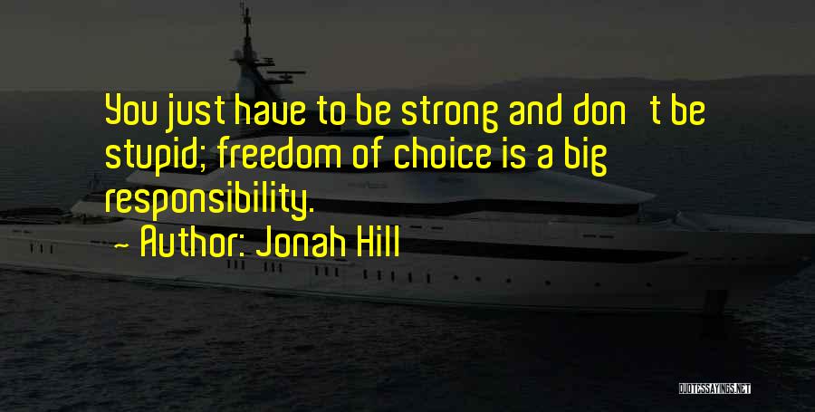 Jonah Hill Quotes 1959010