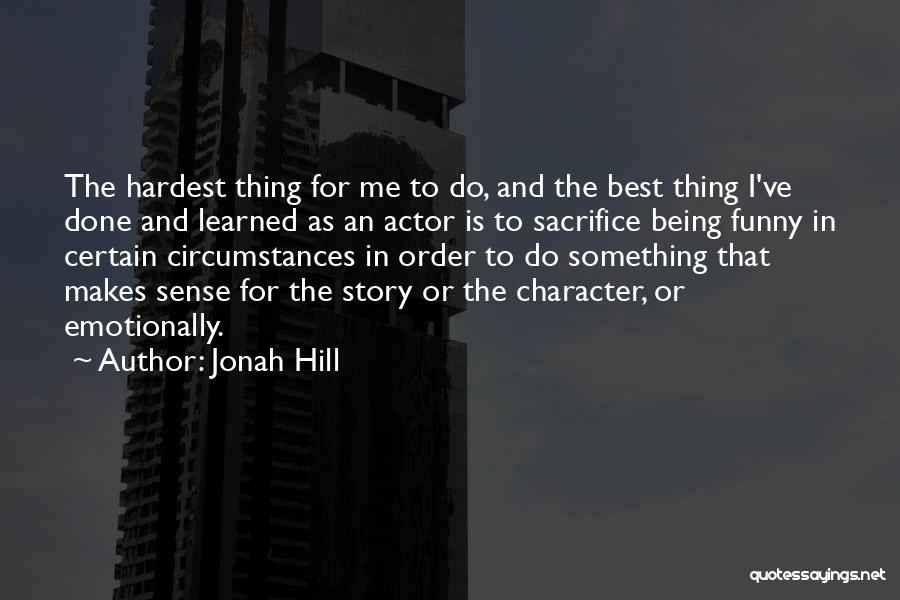 Jonah Hill Quotes 369981