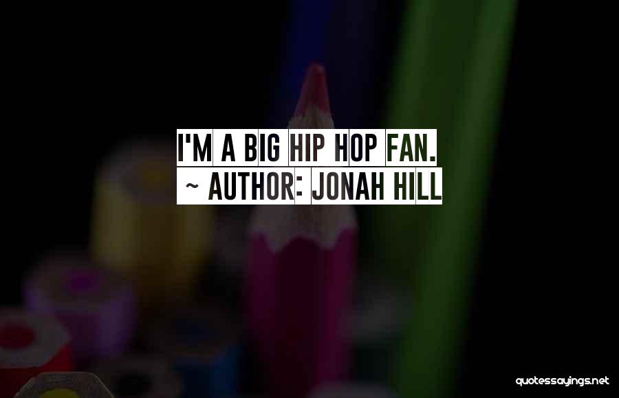 Jonah Hill Quotes 555533