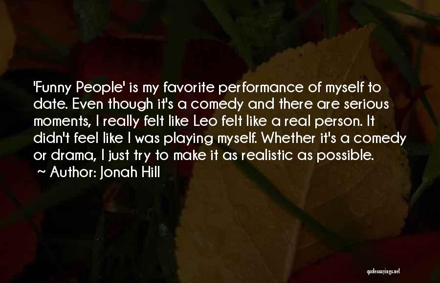 Jonah Hill Quotes 812307