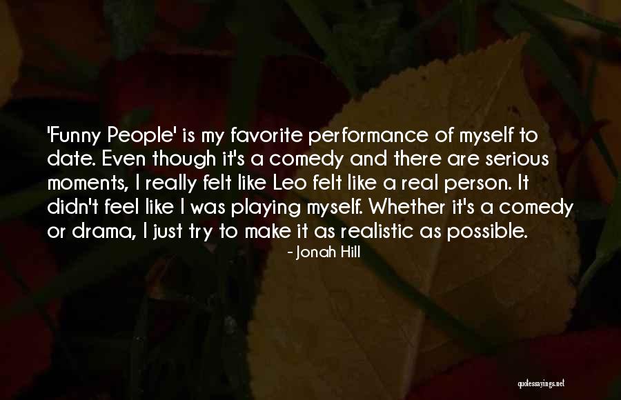 Jonah Hill Quotes 812307