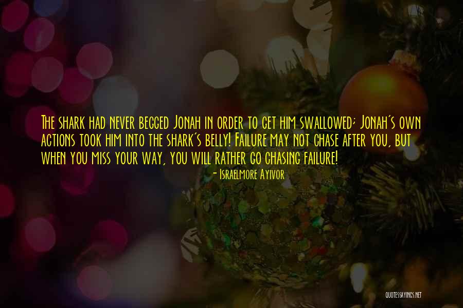Jonah In The Bible Quotes By Israelmore Ayivor Jonah In The Bible Quotes By Israelmore Ayivor