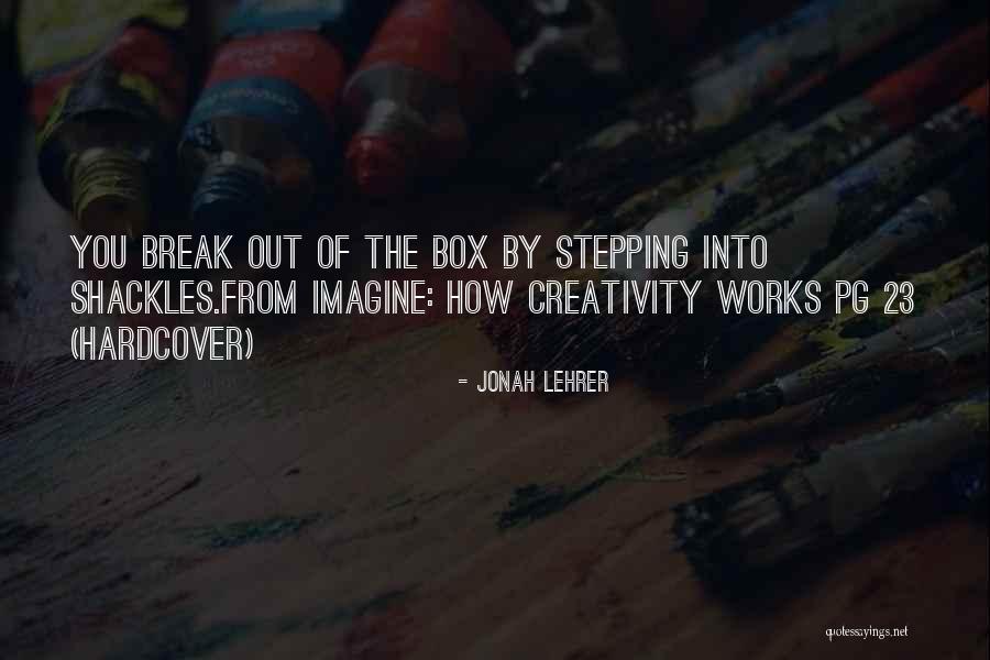 Jonah Lehrer Imagine Quotes By Jonah Lehrer