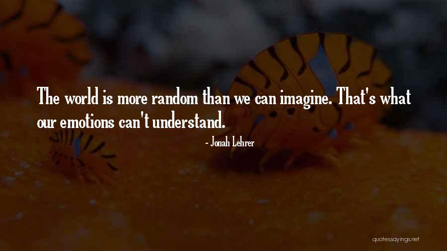 Jonah Lehrer Imagine Quotes By Jonah Lehrer