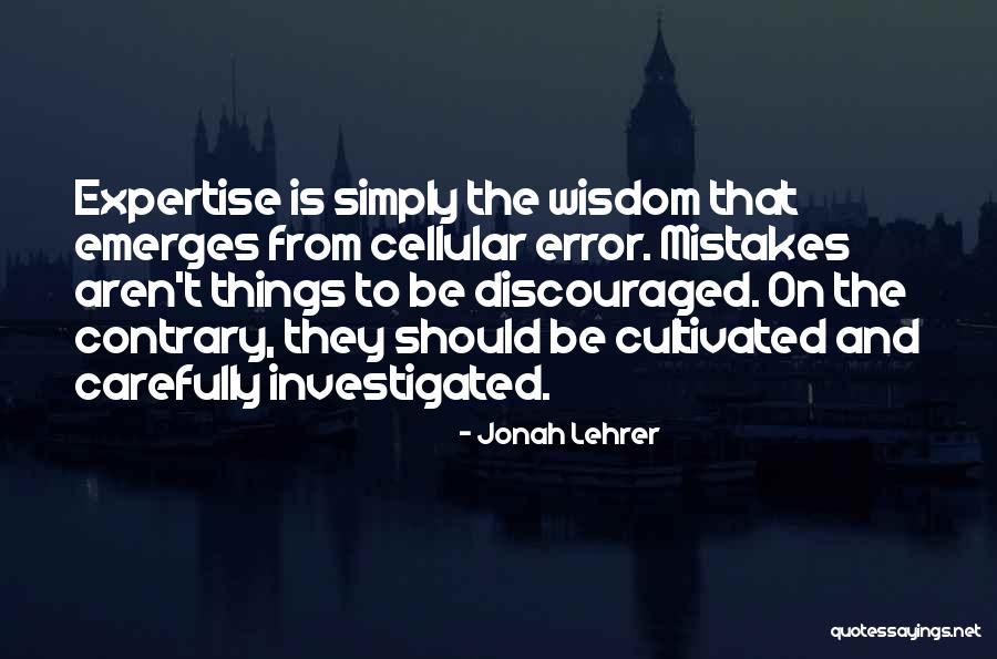 Jonah Lehrer Quotes 1118827 Jonah Lehrer Quotes 1118827