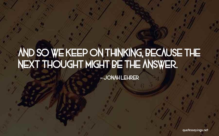 Jonah Lehrer Quotes 1696105 Jonah Lehrer Quotes 1696105