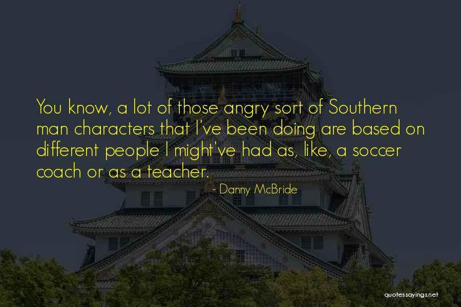 Jonai Heyliger Gibbs Quotes By Danny McBride Jonai Heyliger Gibbs Quotes By Danny McBride