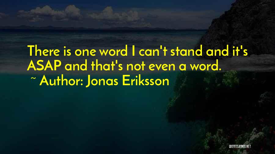 Jonas Eriksson Quotes 1698844