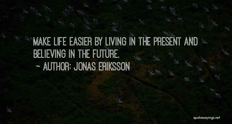 Jonas Eriksson Quotes 223933