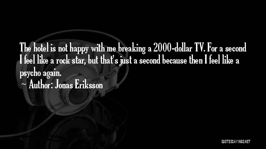 Jonas Eriksson Quotes 548319