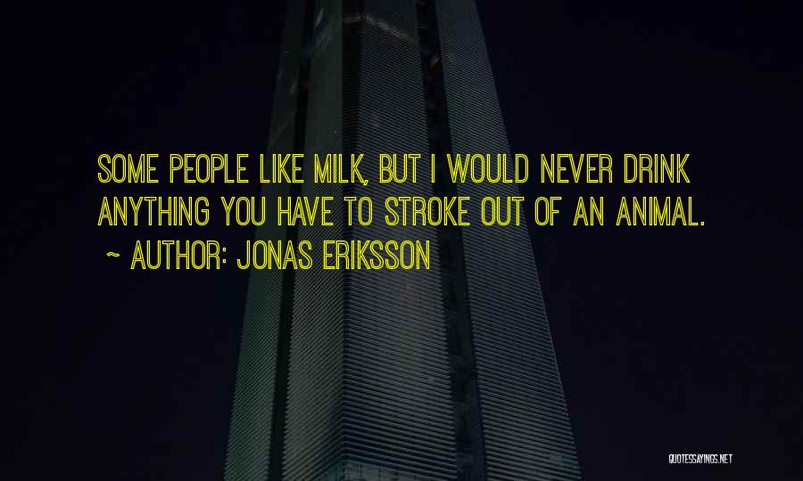 Jonas Eriksson Quotes 674036