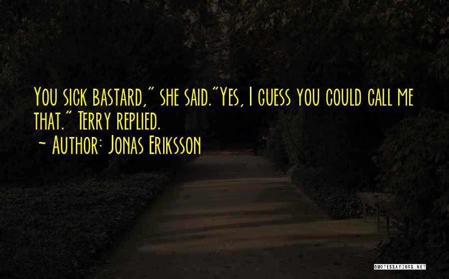 Jonas Eriksson Quotes 772296