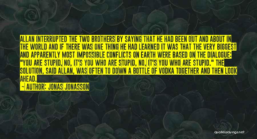 Jonas Jonasson Quotes 1608153