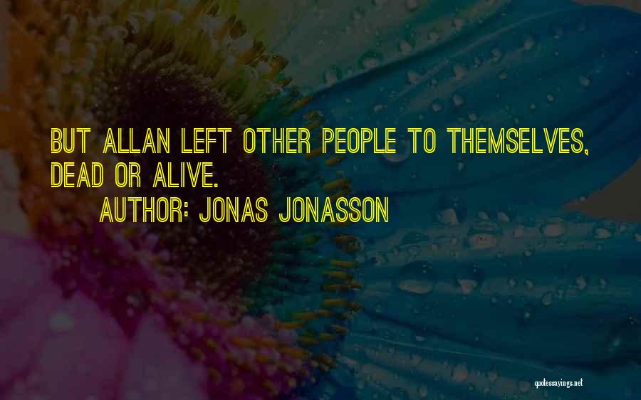 Jonas Jonasson Quotes 1632255