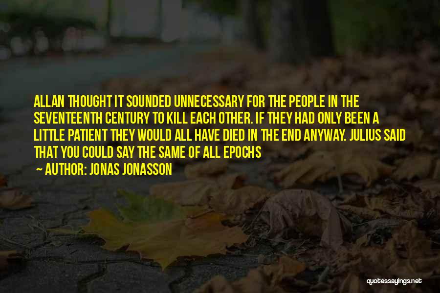 Jonas Jonasson Quotes 2084297