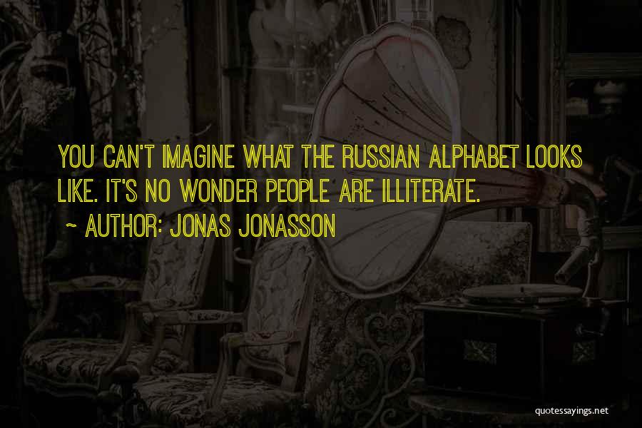 Jonas Jonasson Quotes 699431