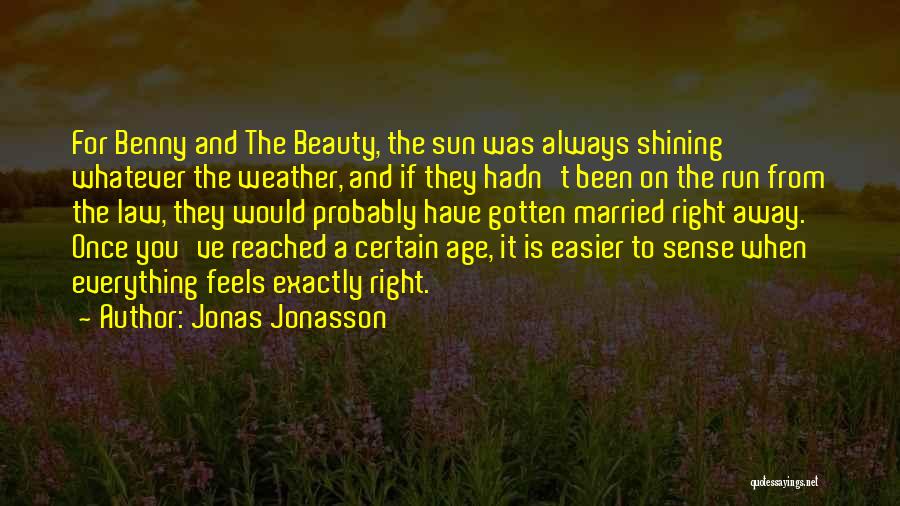 Jonas Jonasson Quotes 836681