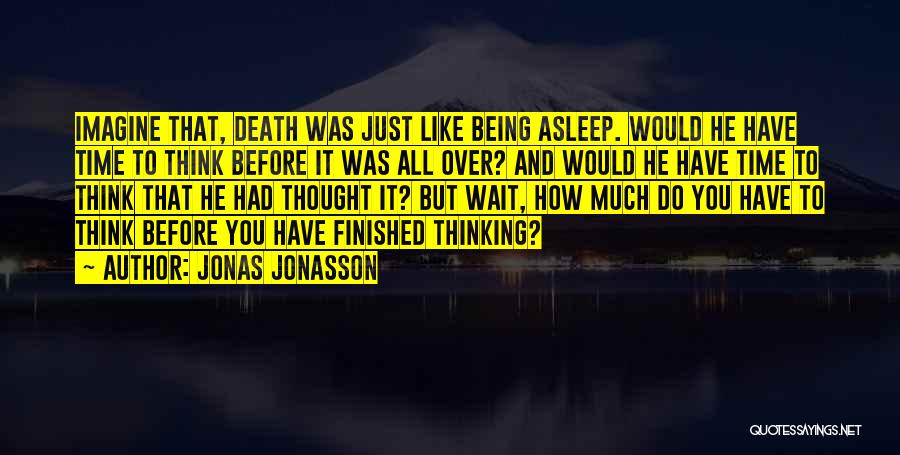 Jonas Jonasson Quotes 889531