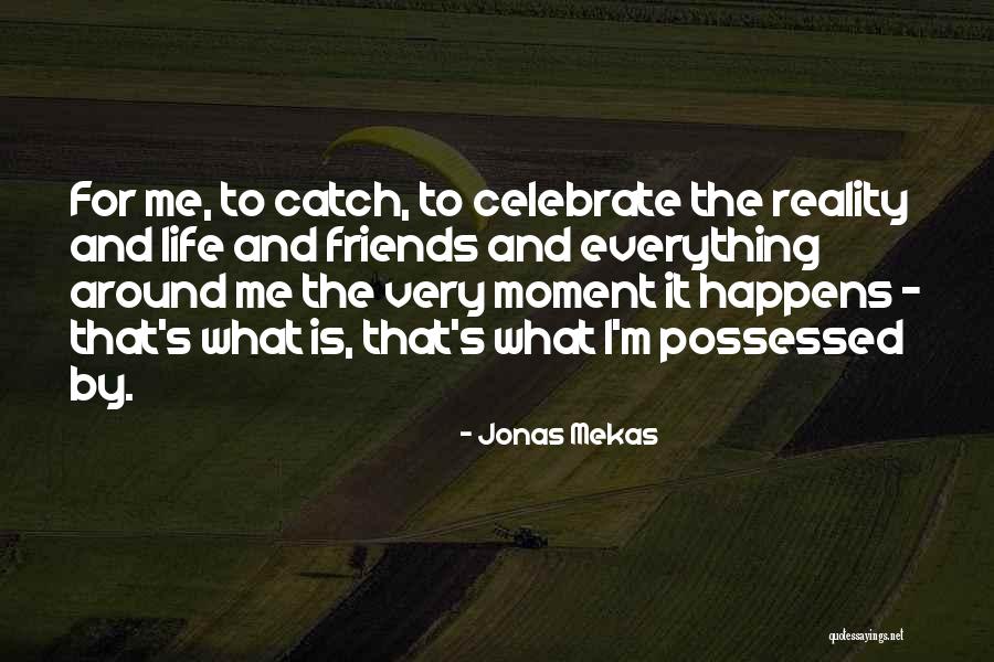 Jonas Mekas Quotes 1342070