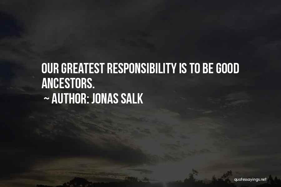 Jonas Salk Quotes 1075226