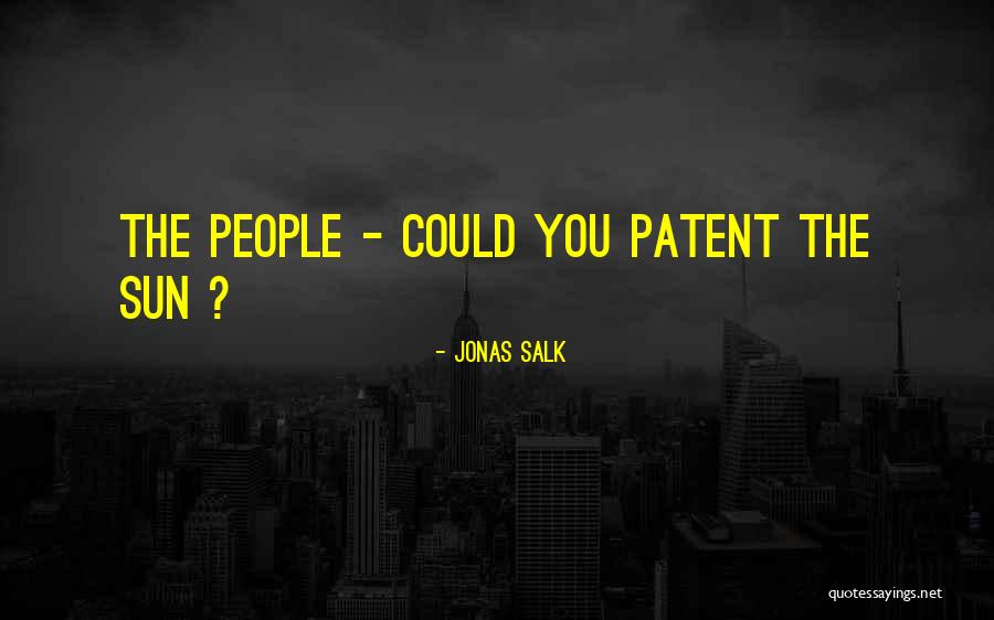 Jonas Salk Quotes 1219245 Jonas Salk Quotes 1219245