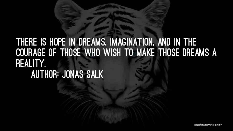 Jonas Salk Quotes 1422480