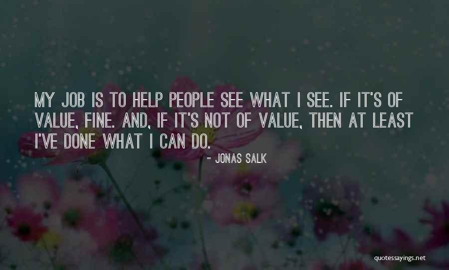 Jonas Salk Quotes 1675990 Jonas Salk Quotes 1675990