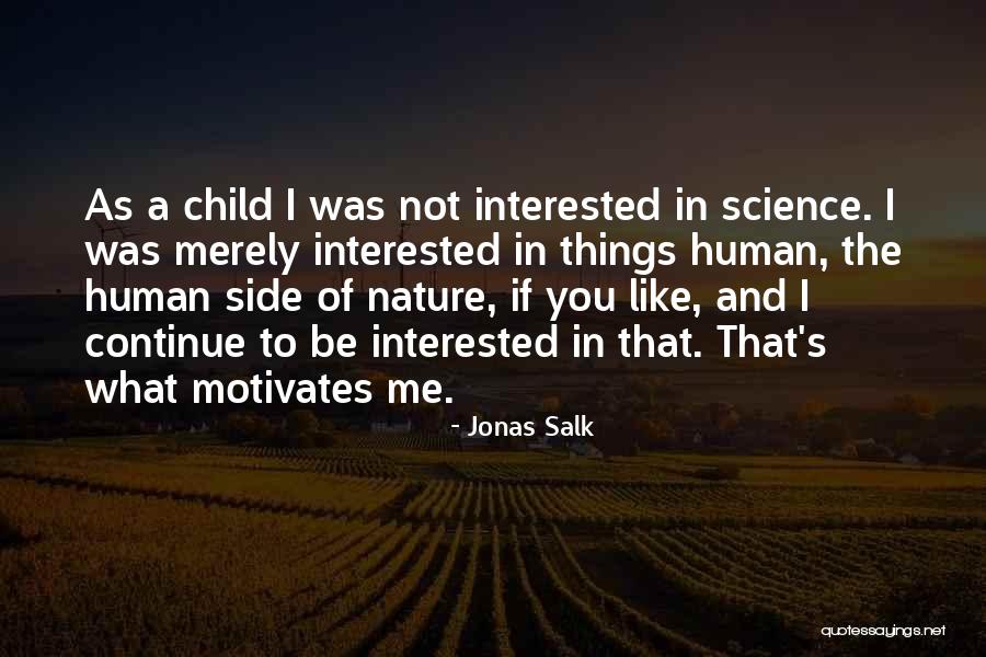 Jonas Salk Quotes 1719028