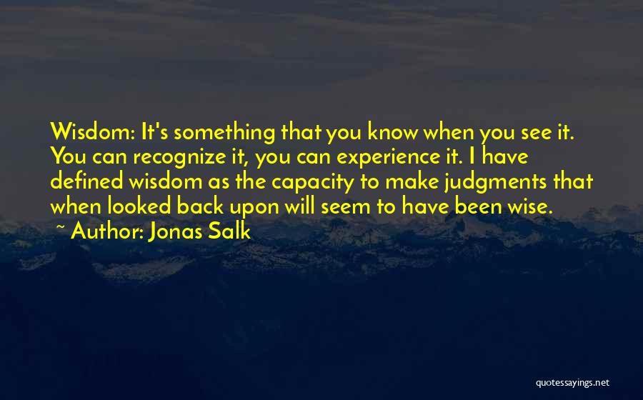 Jonas Salk Quotes 287751