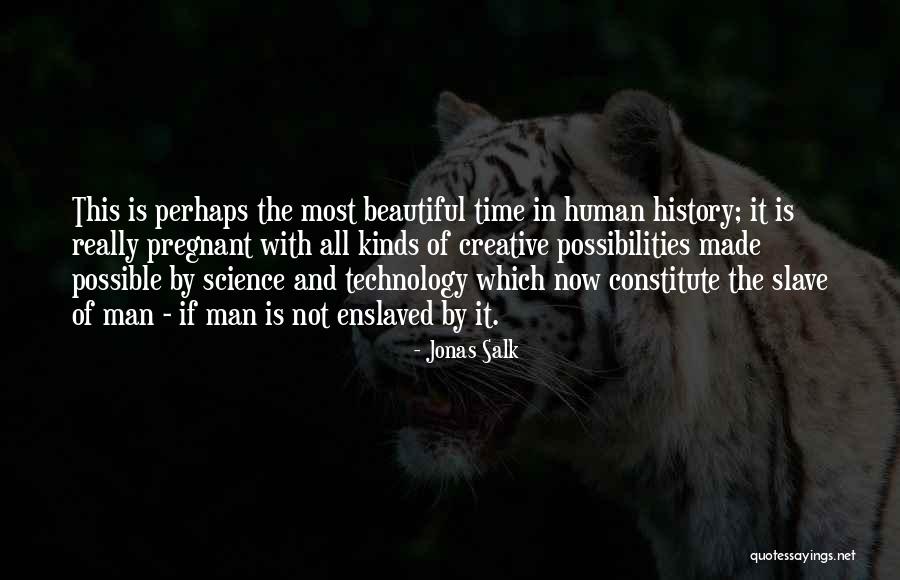 Jonas Salk Quotes 337488