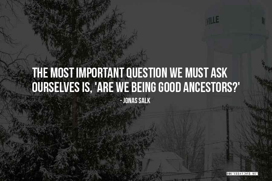 Jonas Salk Quotes 528460 Jonas Salk Quotes 528460