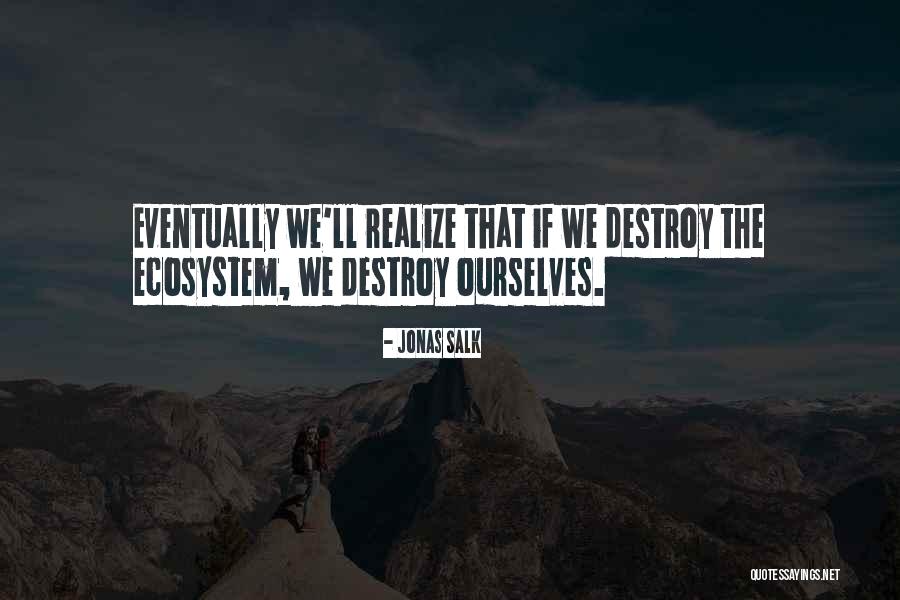 Jonas Salk Quotes 693696 Jonas Salk Quotes 693696