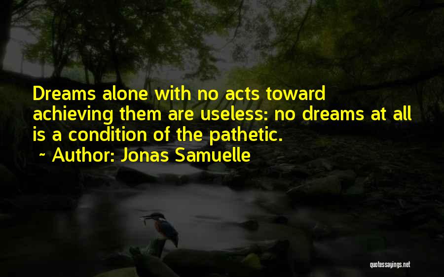 Jonas Samuelle Quotes 1129390