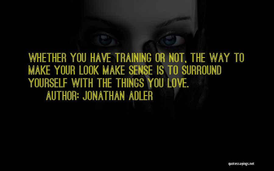 Jonathan Adler Quotes 792360