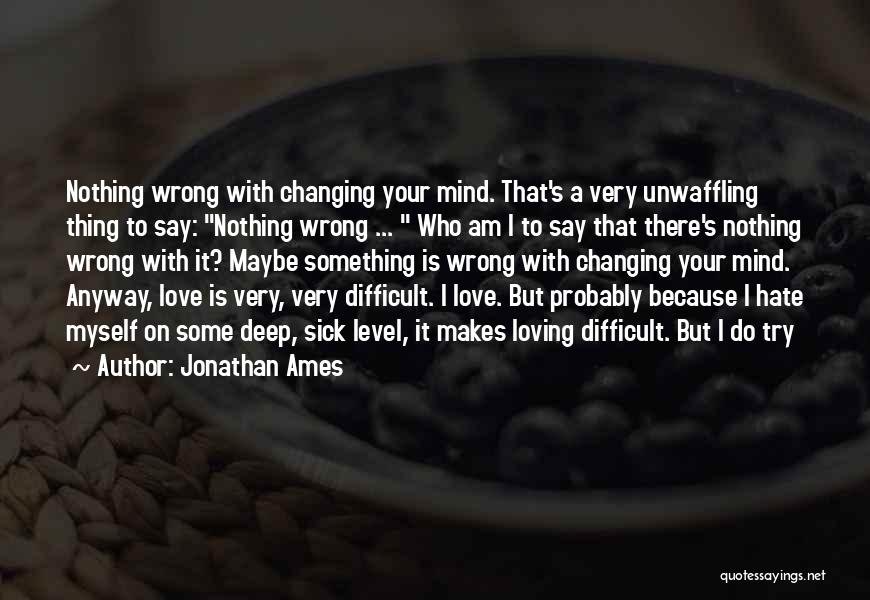 Jonathan Ames Quotes 2249590