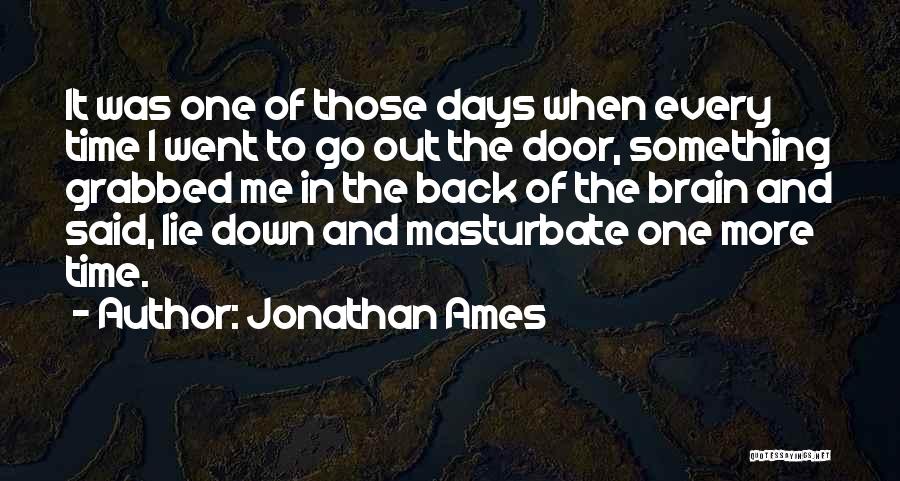 Jonathan Ames Quotes 952632