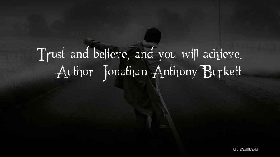 Jonathan Anthony Burkett Quotes 1000407